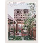 The House of Green, Natural Homes and Biophilic Architecture boek