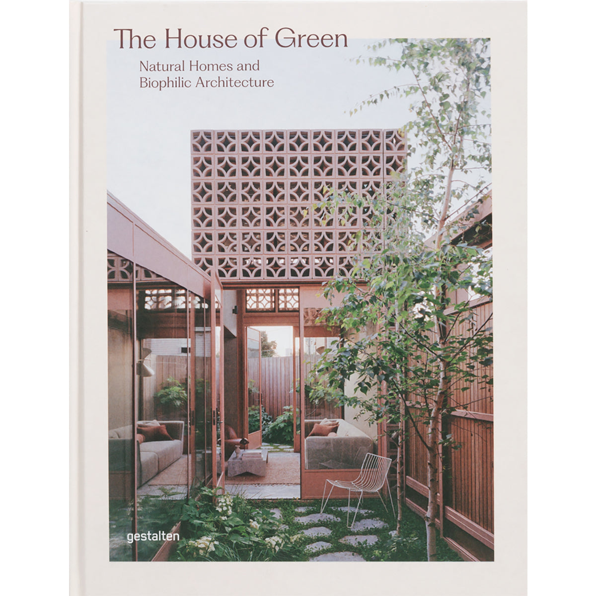 The House of Green, Natural Homes and Biophilic Architecture boek
